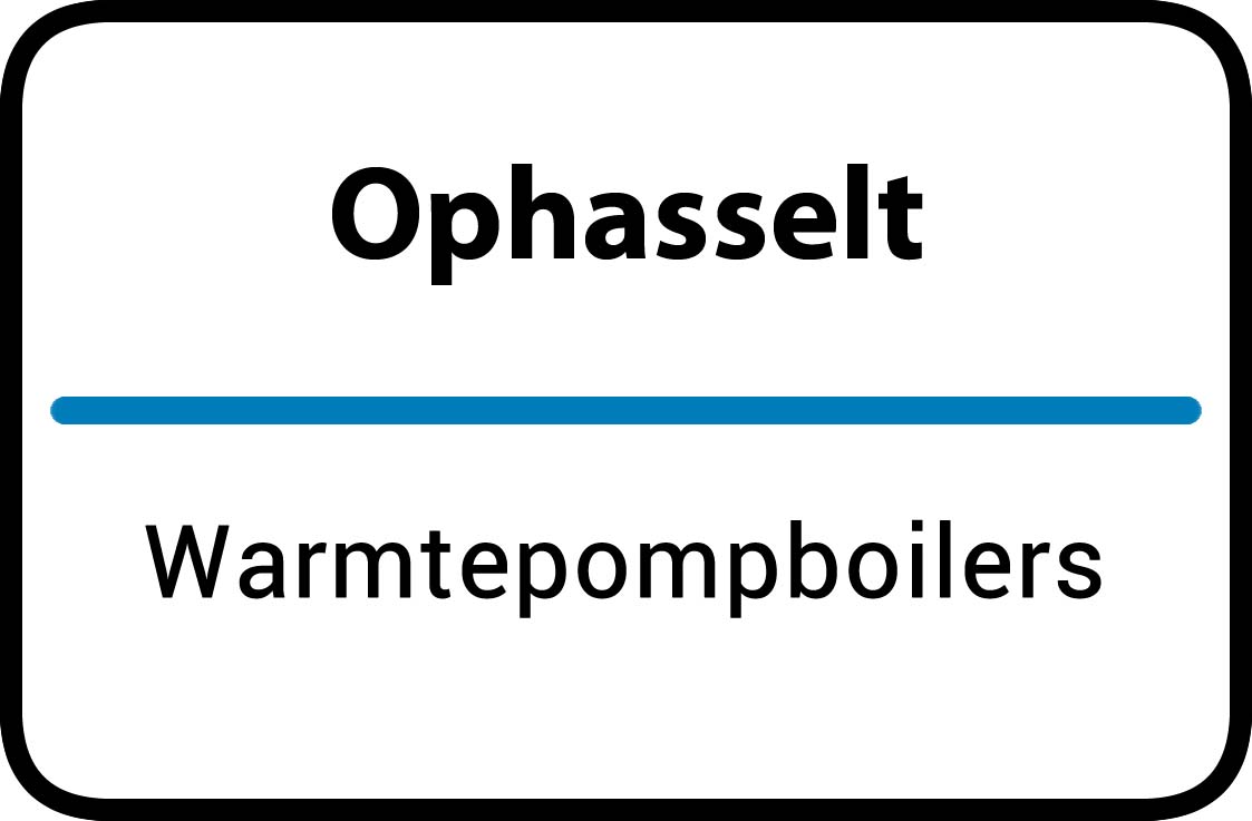 Warmtepompboilers Ophasselt