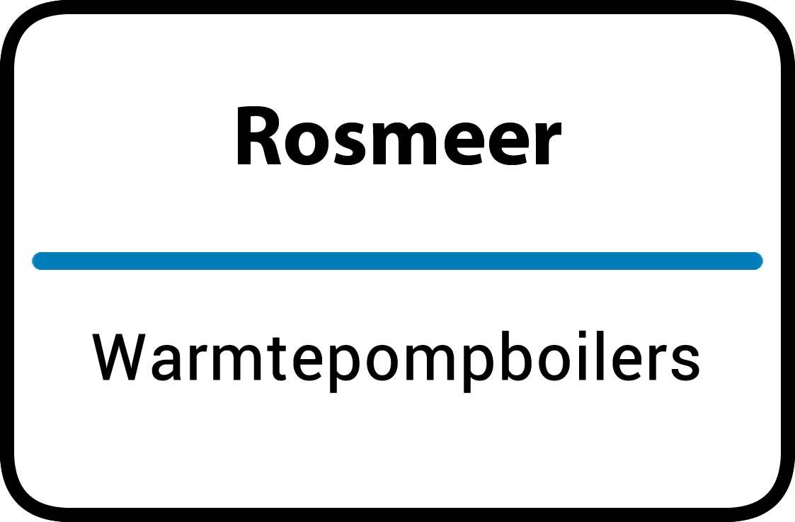 Warmtepompboilers Rosmeer