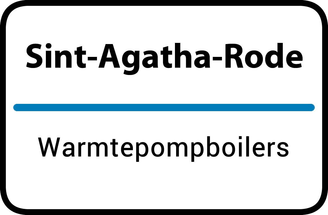 Warmtepompboilers Sint-Agatha-Rode