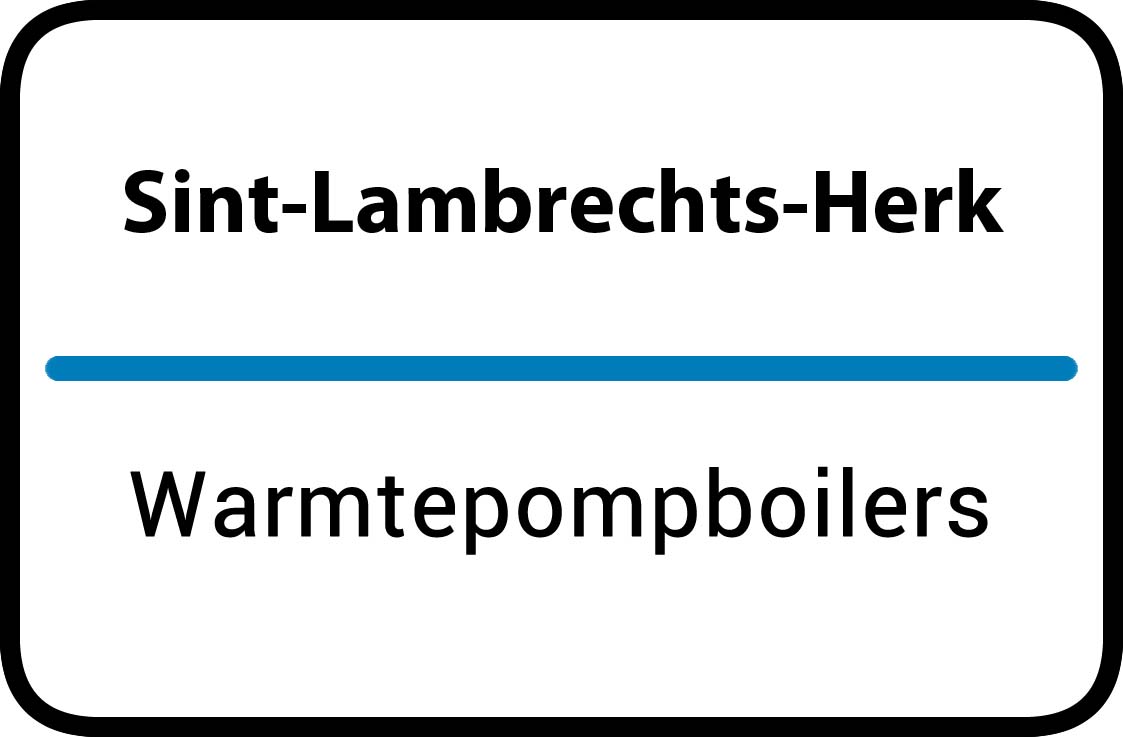 Warmtepompboilers Sint-Lambrechts-Herk