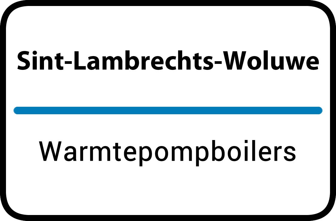 Warmtepompboilers Sint-Lambrechts-Woluwe