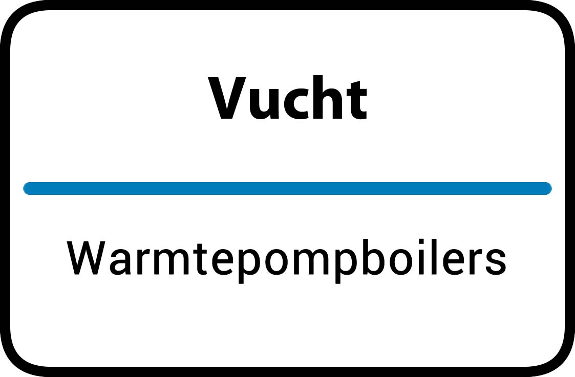 Warmtepompboilers Vucht